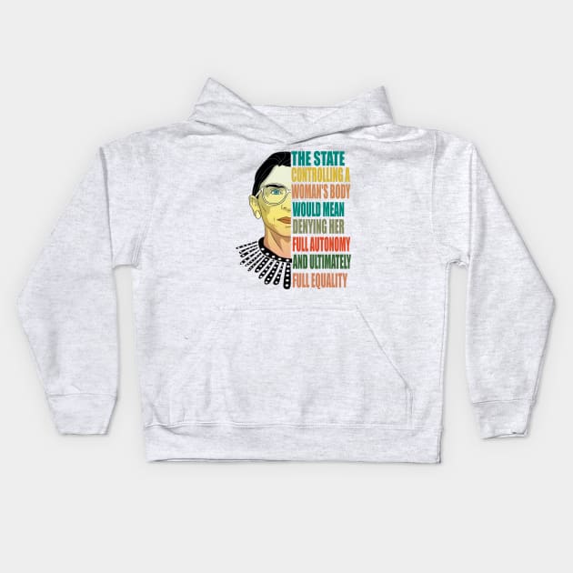 Ruth Bader Ginsburg Pro Choice My Body My Choice Feminist Kids Hoodie by DODG99